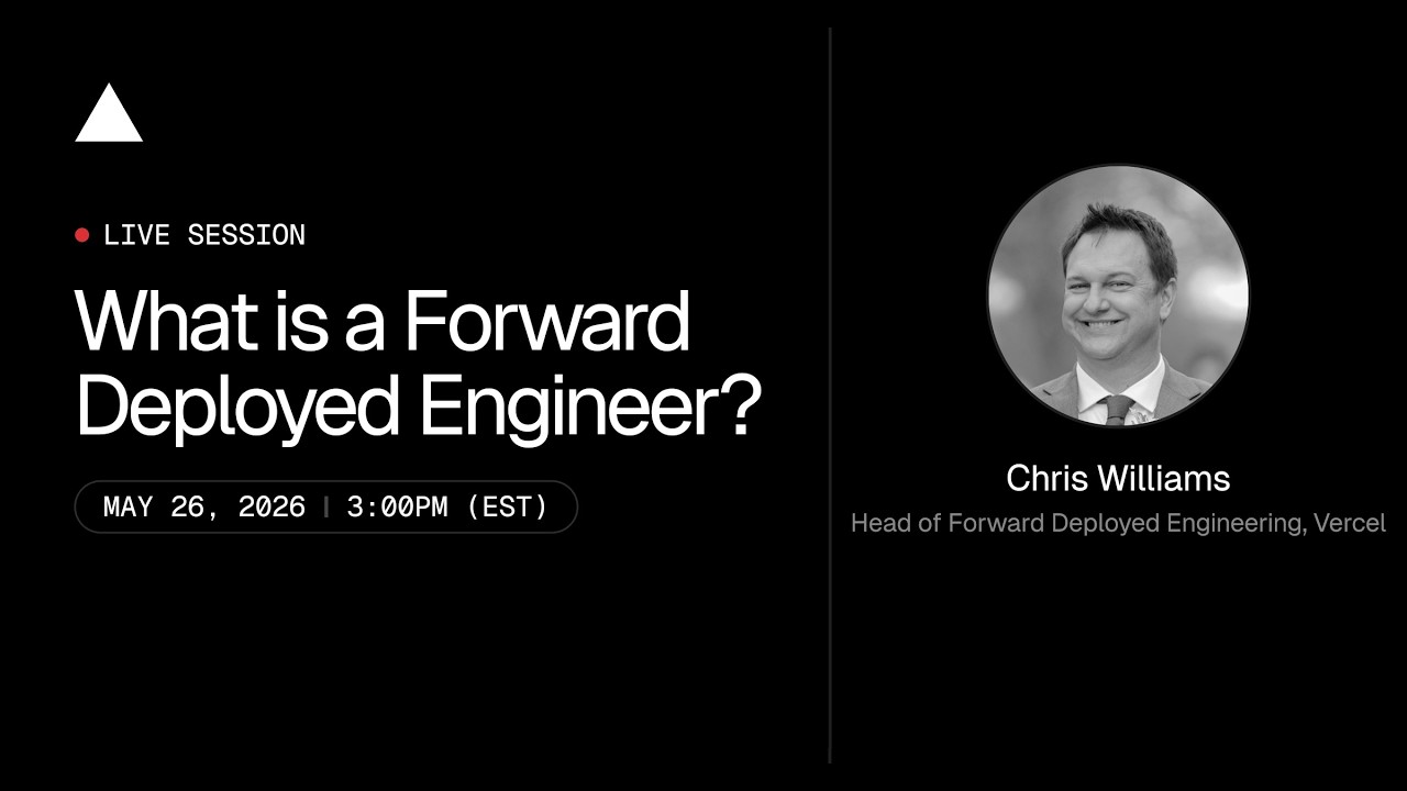 ▲ Community Session: What is a Forward Deployed Engineer? thumbnail