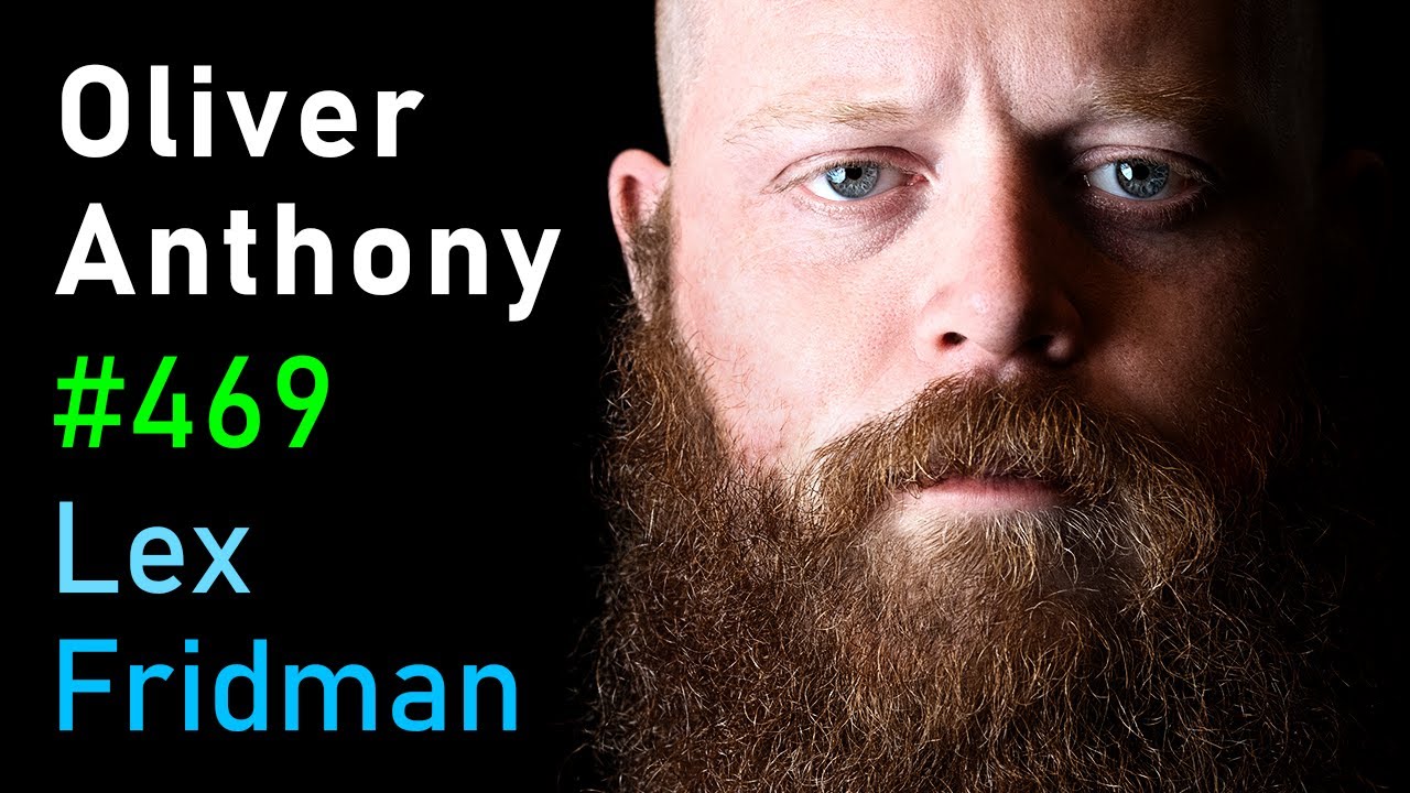 Oliver Anthony: Country Music, Blue-Collar America, Fame, Money, and Pain | Lex Fridman Podcast #469 thumbnail
