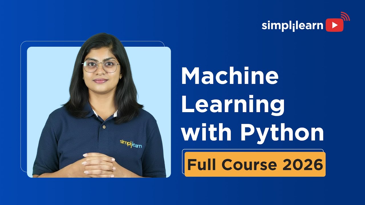 Machine Learning With Python Full Course 2026 | Python Machine Learning For Beginners | Simplilearn thumbnail