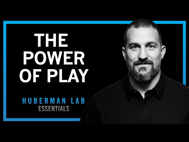 Using Play to Rewire & Improve Your Brain | Huberman Lab Essentials thumbnail