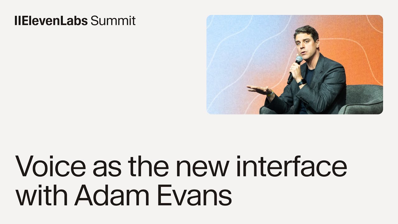 Adam Evans at the ElevenLabs Summit thumbnail