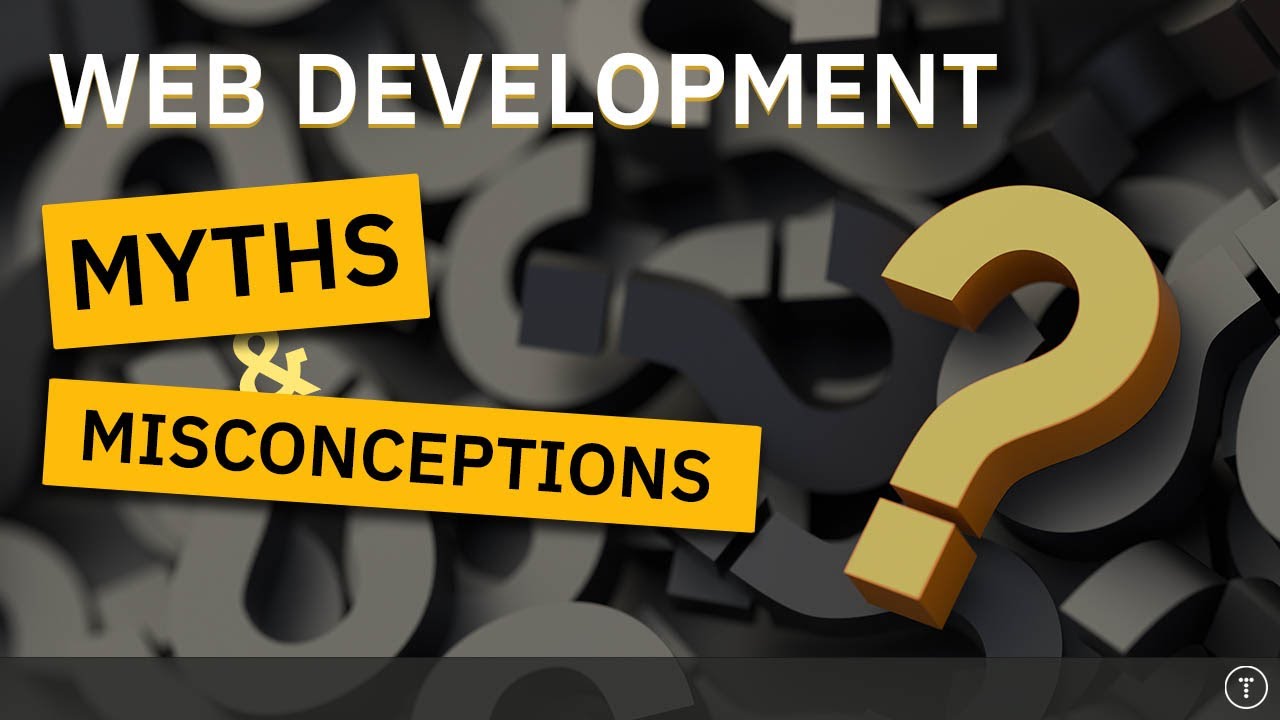 15 Myths & Misconceptions In Web Developement thumbnail