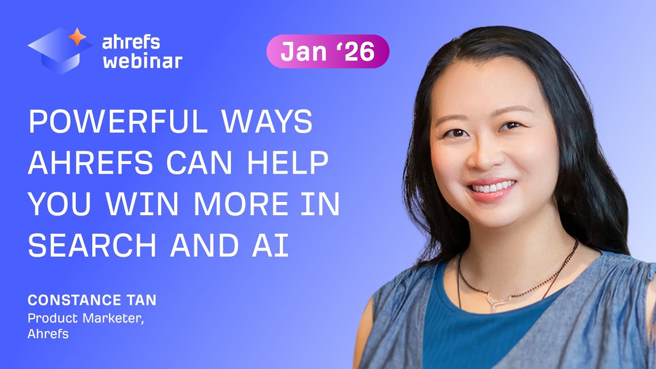 Powerful ways Ahrefs can help you win more in Search and AI (January) thumbnail