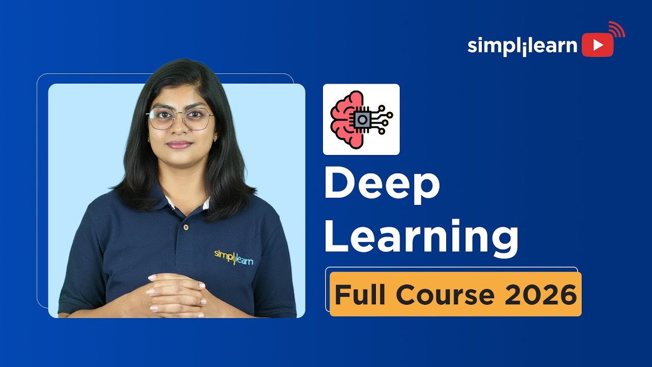 Deep Learning Full Course 2026 [FREE] | Deep Learning Tutorial | Deep Learning Course | Simplilearn thumbnail