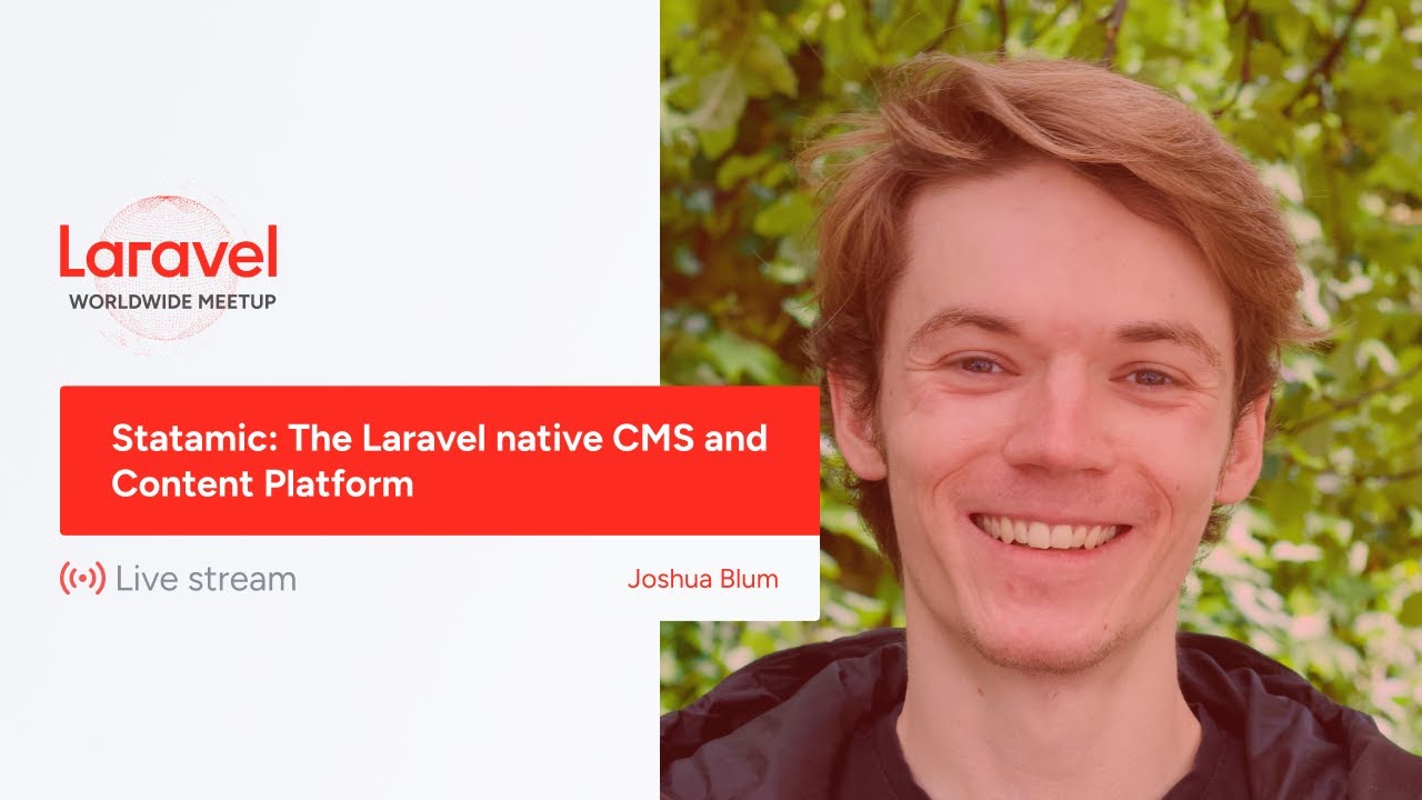 Laravel Worldwide Meetup - Statamic: The Laravel native CMS and Content Platform thumbnail