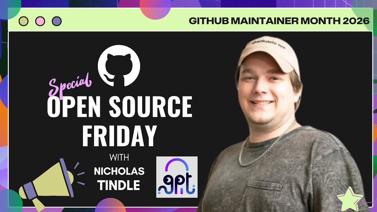 Open Source Friday - Welcome to Maintainer Month 2026 thumbnail