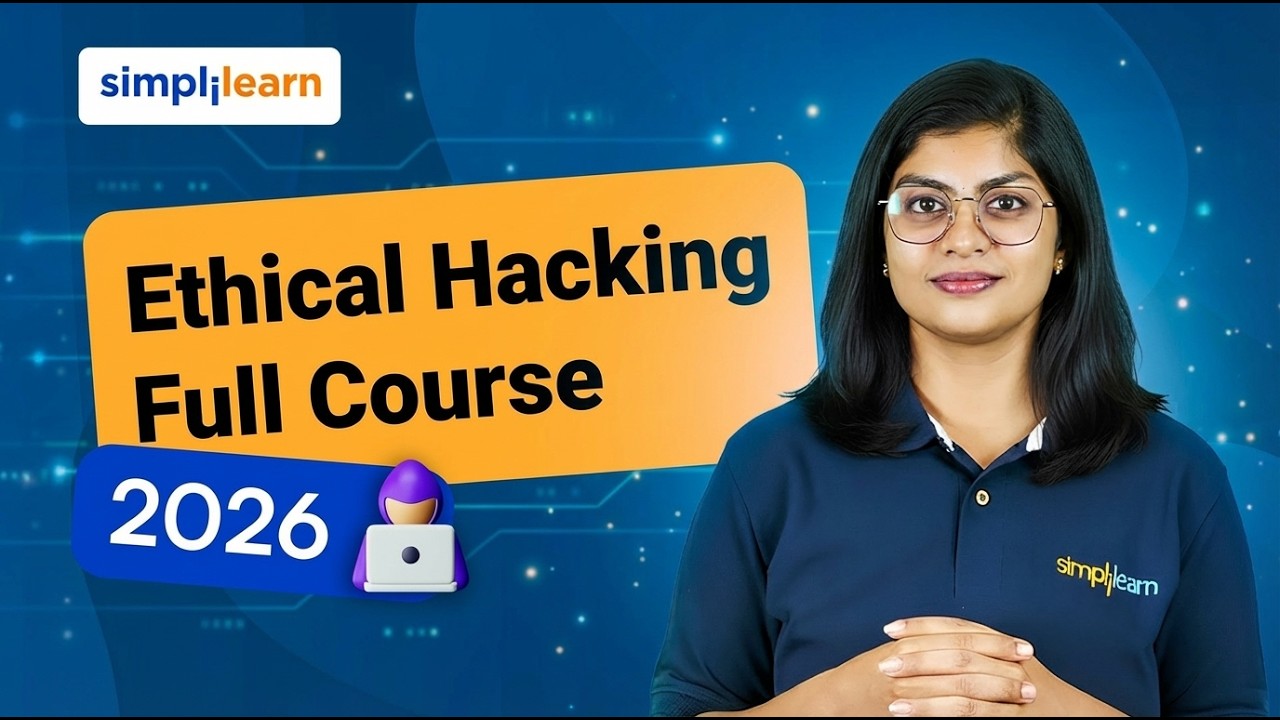 Ethical Hacking Full Course 2026 [FREE] | Ethical Hacking Tutorial For Beginners | Simplilearn thumbnail