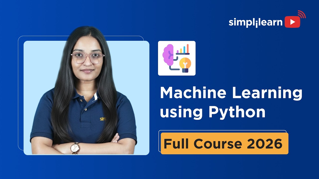 Machine Learning With Python Full Course 2026 | Python Machine Learning For Beginners | Simplilearn thumbnail