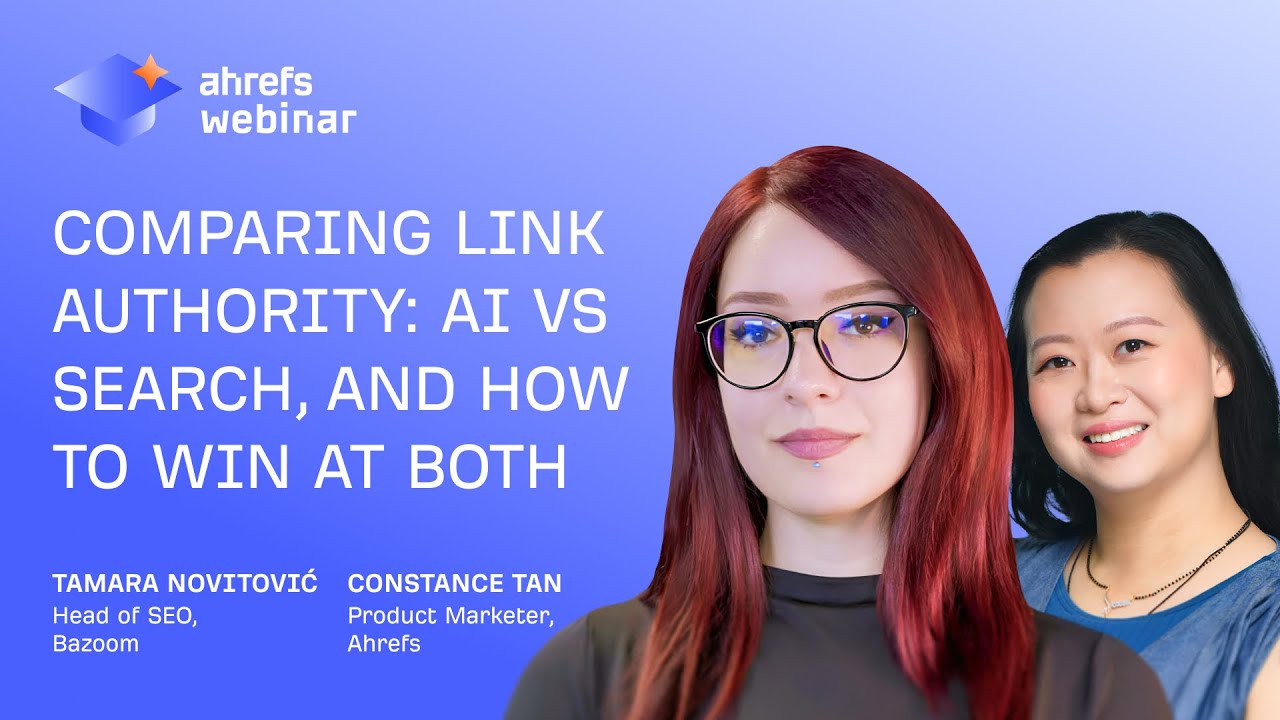 Comparing Link Authority: AI vs Search, and how to win at both (Ahrefs x Bazoom) thumbnail