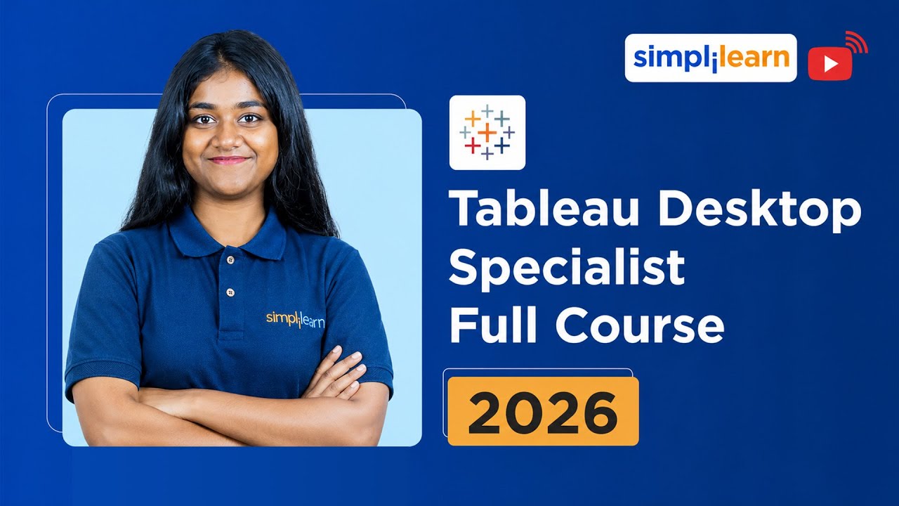 Tableau Desktop Specialist Full Course 2026 | Tableau Desktop Specialist Training | Simplilearn thumbnail
