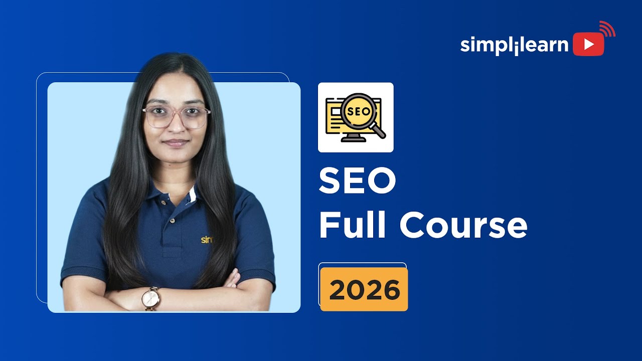 SEO Full Course 2026 [FREE] | SEO Tutorial For Beginners | Search Engine Optimisation | Simplilearn thumbnail