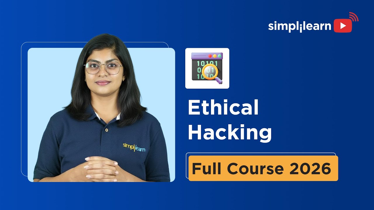 Ethical Hacking Full Course 2026 [FREE] | Ethical Hacking Tutorial For Beginners | Simplilearn thumbnail