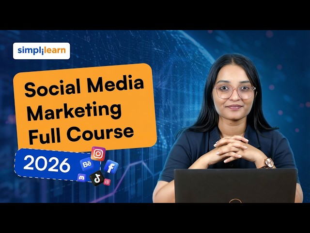 Social Media Marketing Full Course 2026 | Social Media Marketing Tutorial | SMM Course | Simplilearn thumbnail