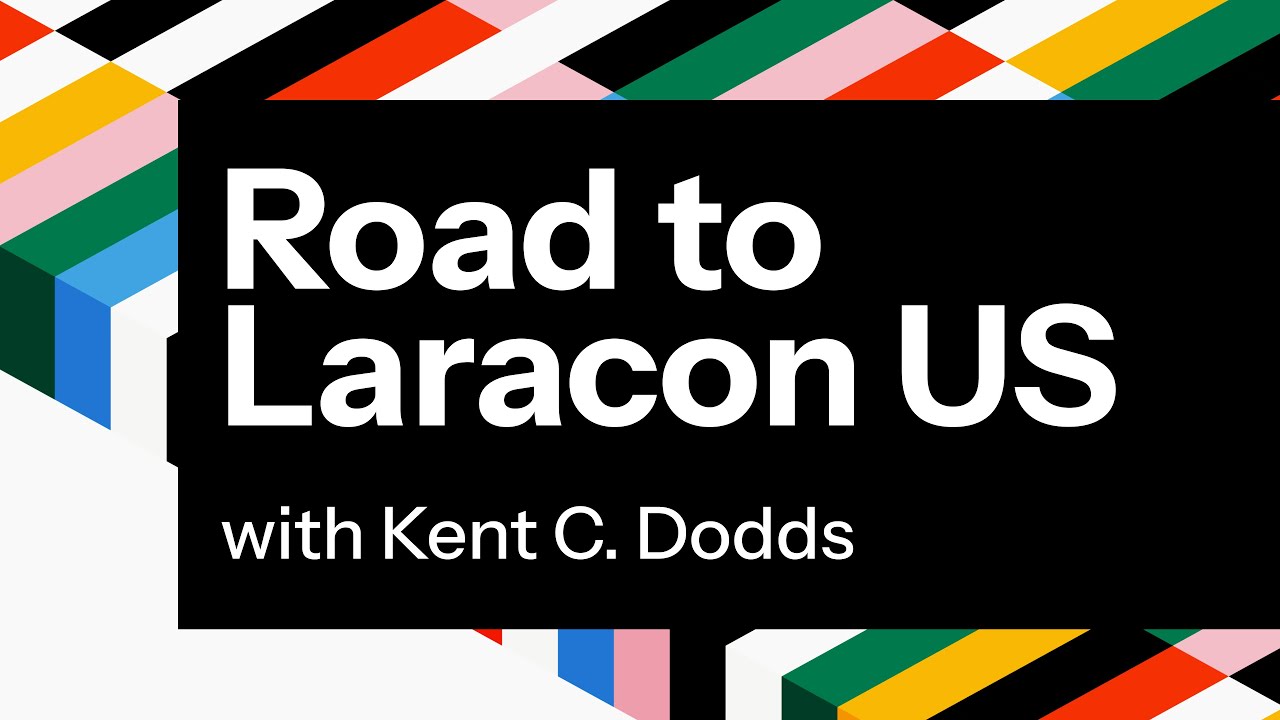 Road to Laracon US: Speaker Spotlight with Kent C. Dodds thumbnail