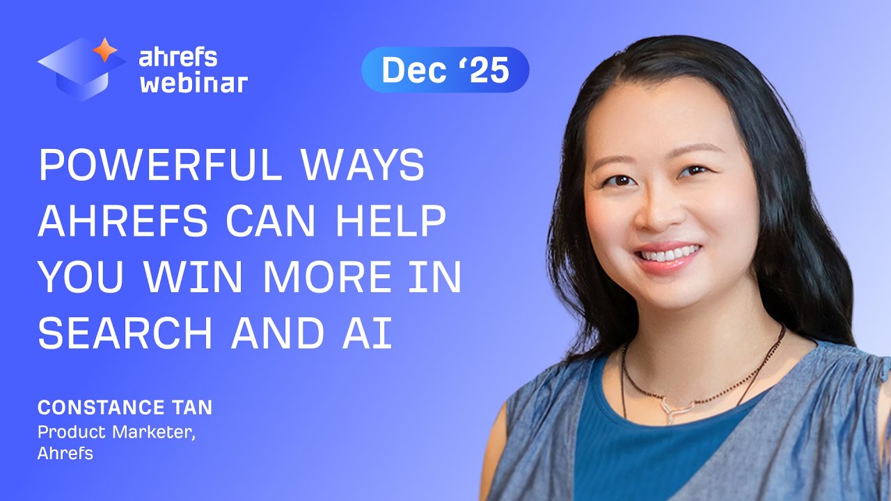 Powerful ways Ahrefs can help you win more in Search and AI (December) thumbnail