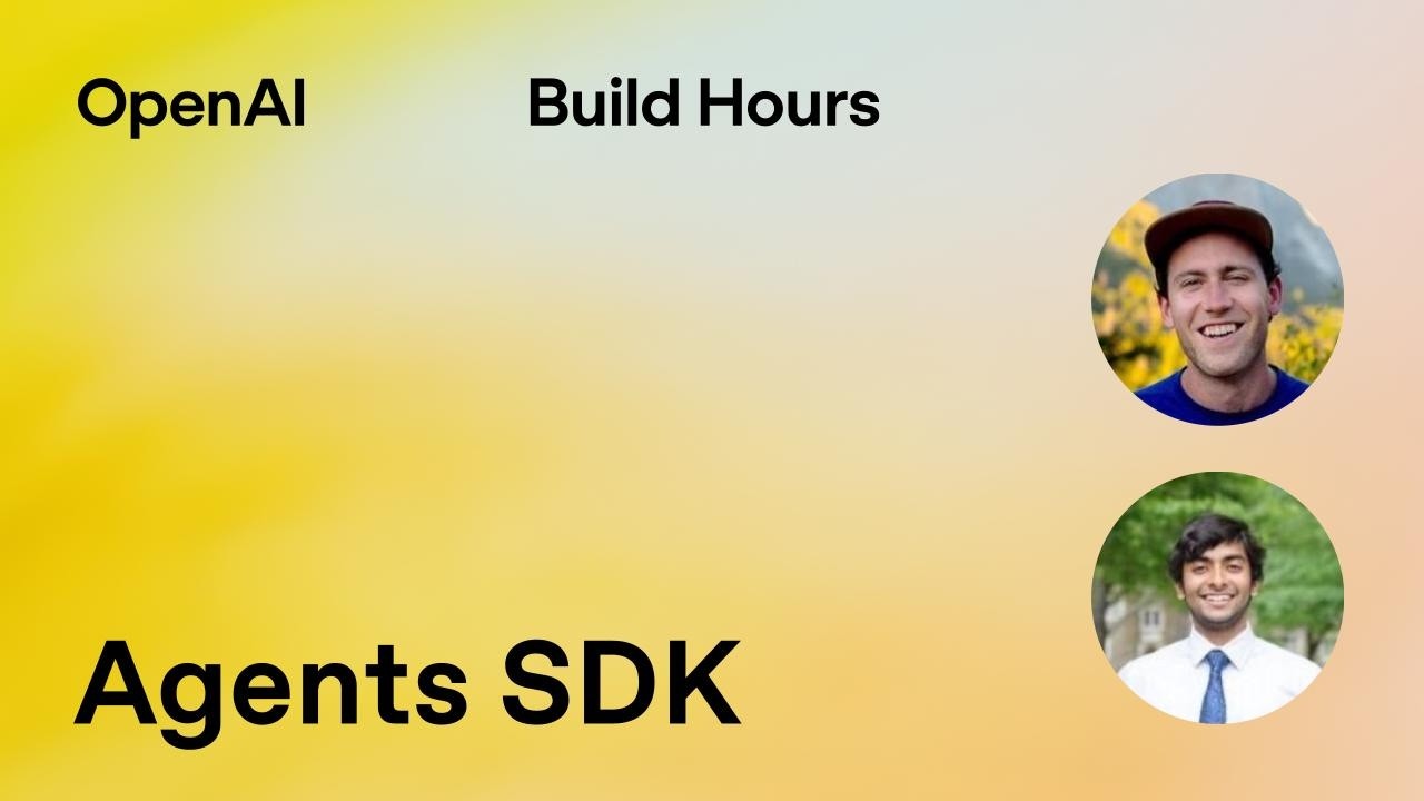 Build Hour: Agents SDK thumbnail