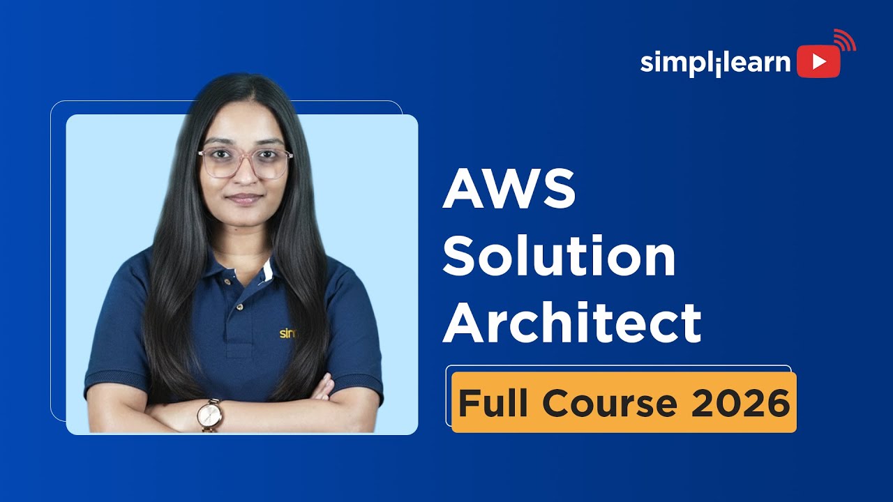 AWS Solution Architect Full Course 2026 [FREE] | AWS Solution Architect Tutorial 2026 | Simplilearn thumbnail