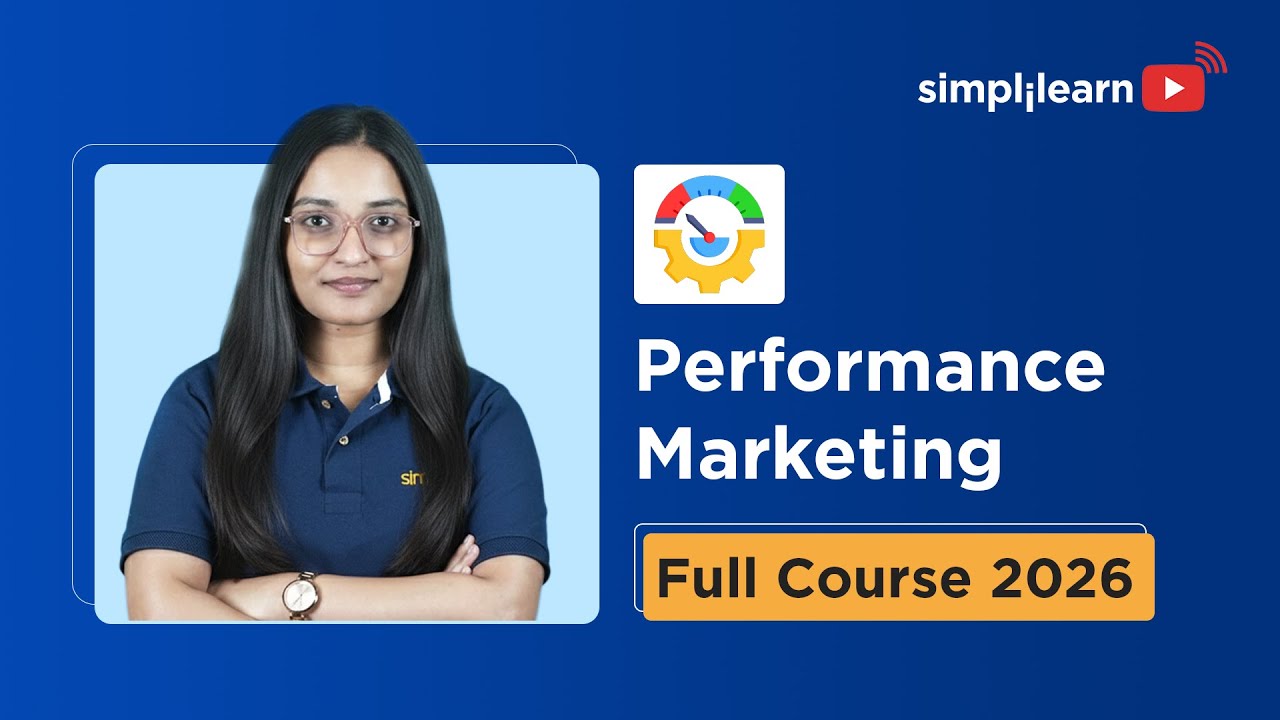 Performance Marketing Full Course 2026 | Performance Marketing Tutorial For Beginners | Simplilearn thumbnail