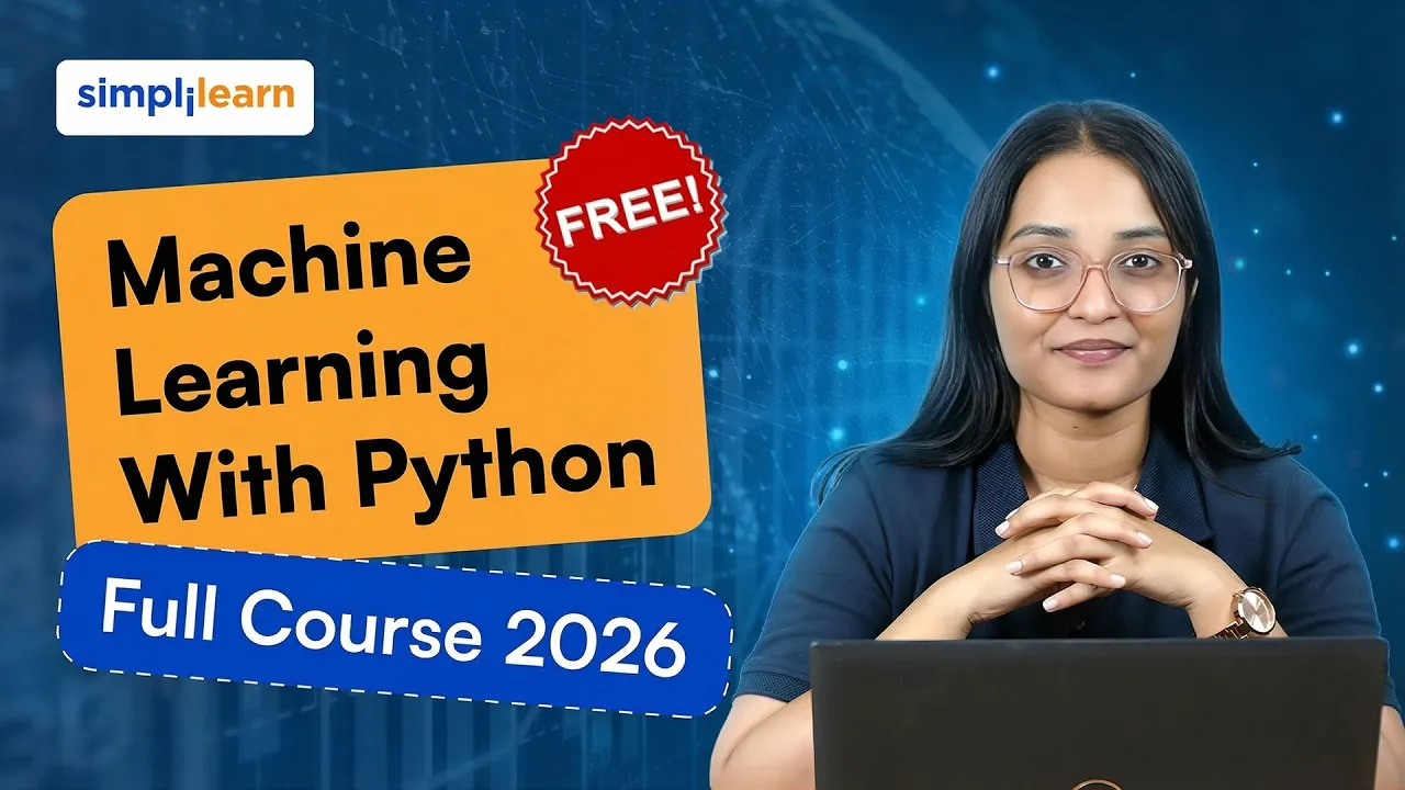 Machine Learning With Python Full Course 2026 | Python Machine Learning For Beginners | Simplilearn thumbnail