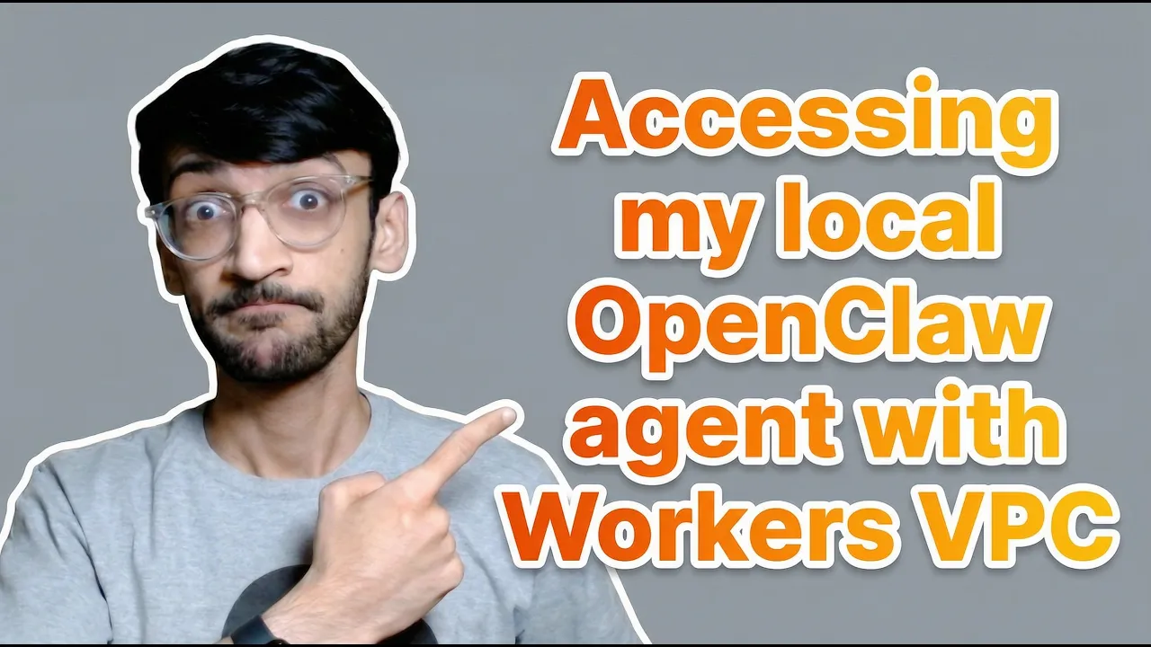 Securely Access OpenClaw with Workers VPC thumbnail