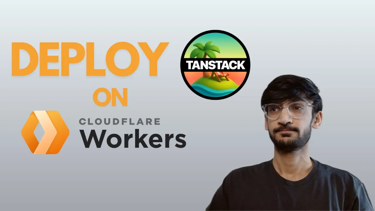 Deploy TanStack Start on Cloudflare Workers in 10 mins thumbnail