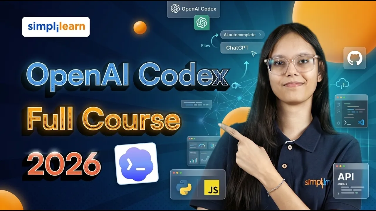 OpenAI Codex Full Course 2026 | Learn OpenAI Codex From Scratch | OpenAI Codex Course | Simplilearn thumbnail