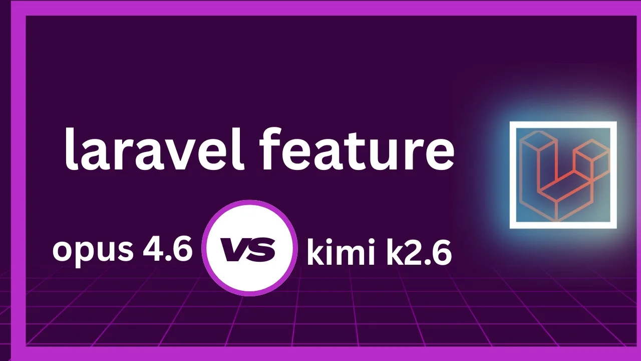 Claude Opus 4.7 vs Kimi K2.6: Which AI Rules Laravel 13? 🐘 thumbnail