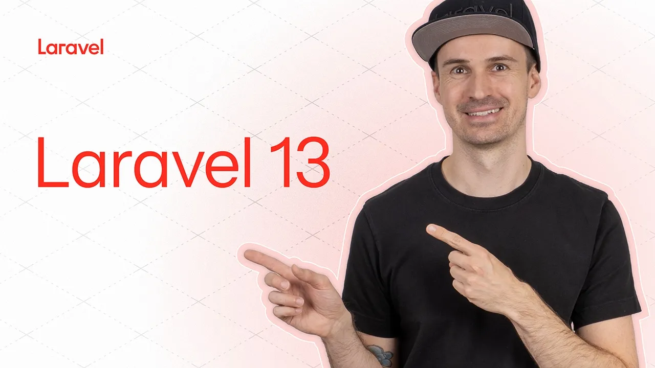 What's New in Laravel 13: Vector Search, PHP Attributes, JSON:API Resources & More thumbnail