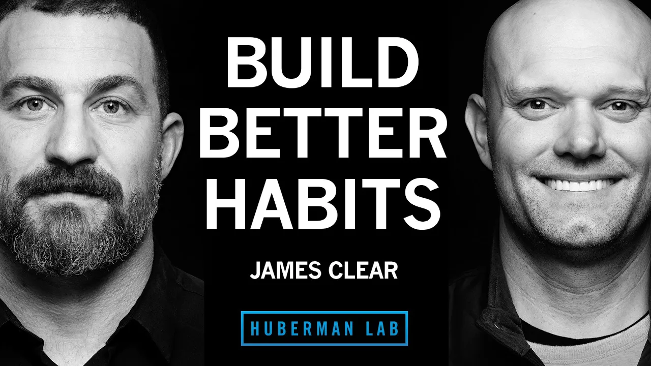 Best Ways to Build Better Habits & Break Bad Ones | James Clear thumbnail