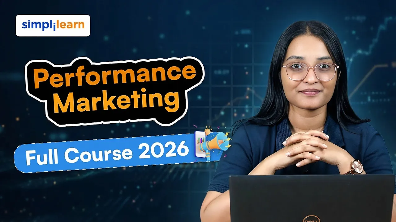 Performance Marketing Full Course 2026 | Performance Marketing Tutorial For Beginners | Simplilearn thumbnail