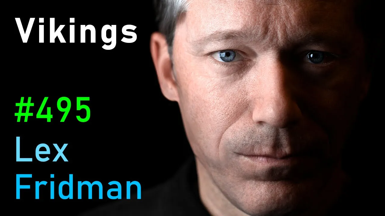 Vikings, Ragnar, Berserkers, Valhalla & the Warriors of the Viking Age | Lex Fridman Podcast #495 thumbnail