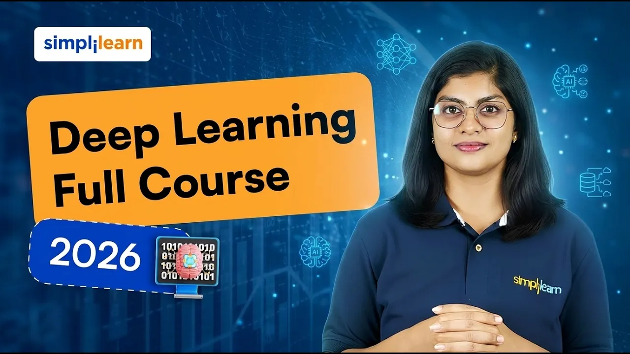 Deep Learning Full Course 2026 [FREE] | Deep Learning Tutorial | Deep Learning Course | Simplilearn thumbnail