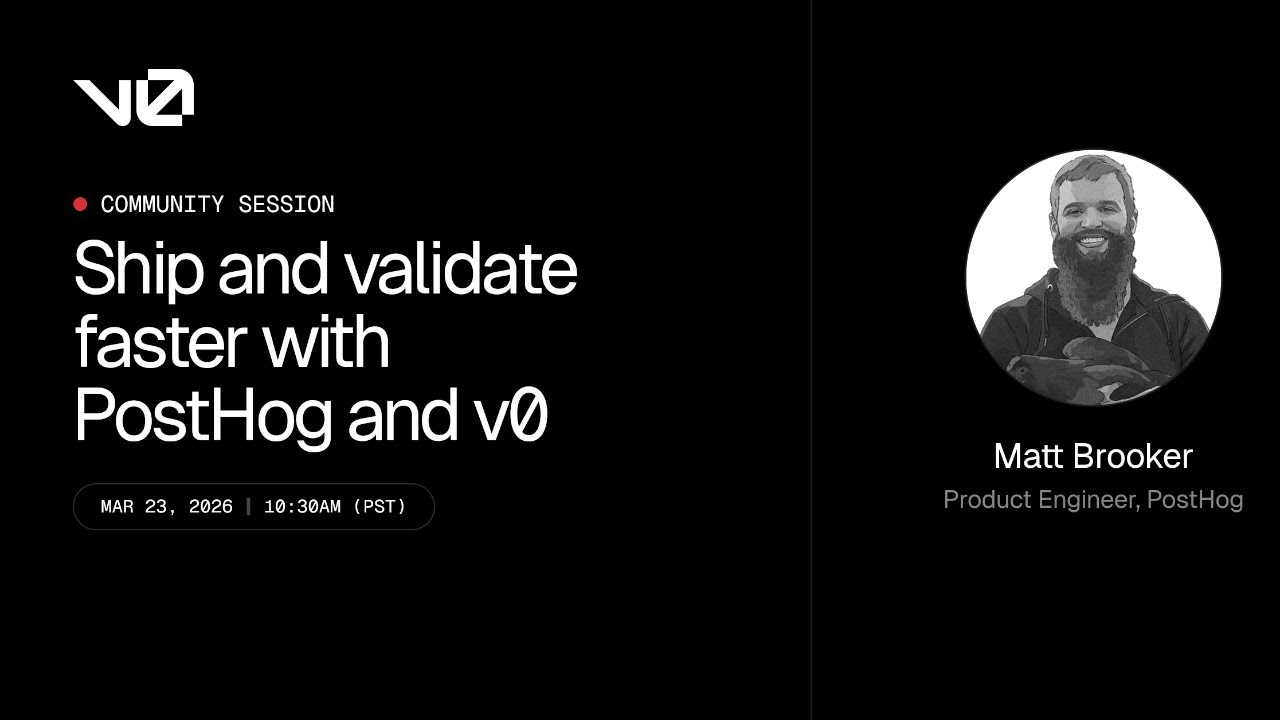 ▲ Community Session: Ship and validate faster with PostHog + v0 thumbnail