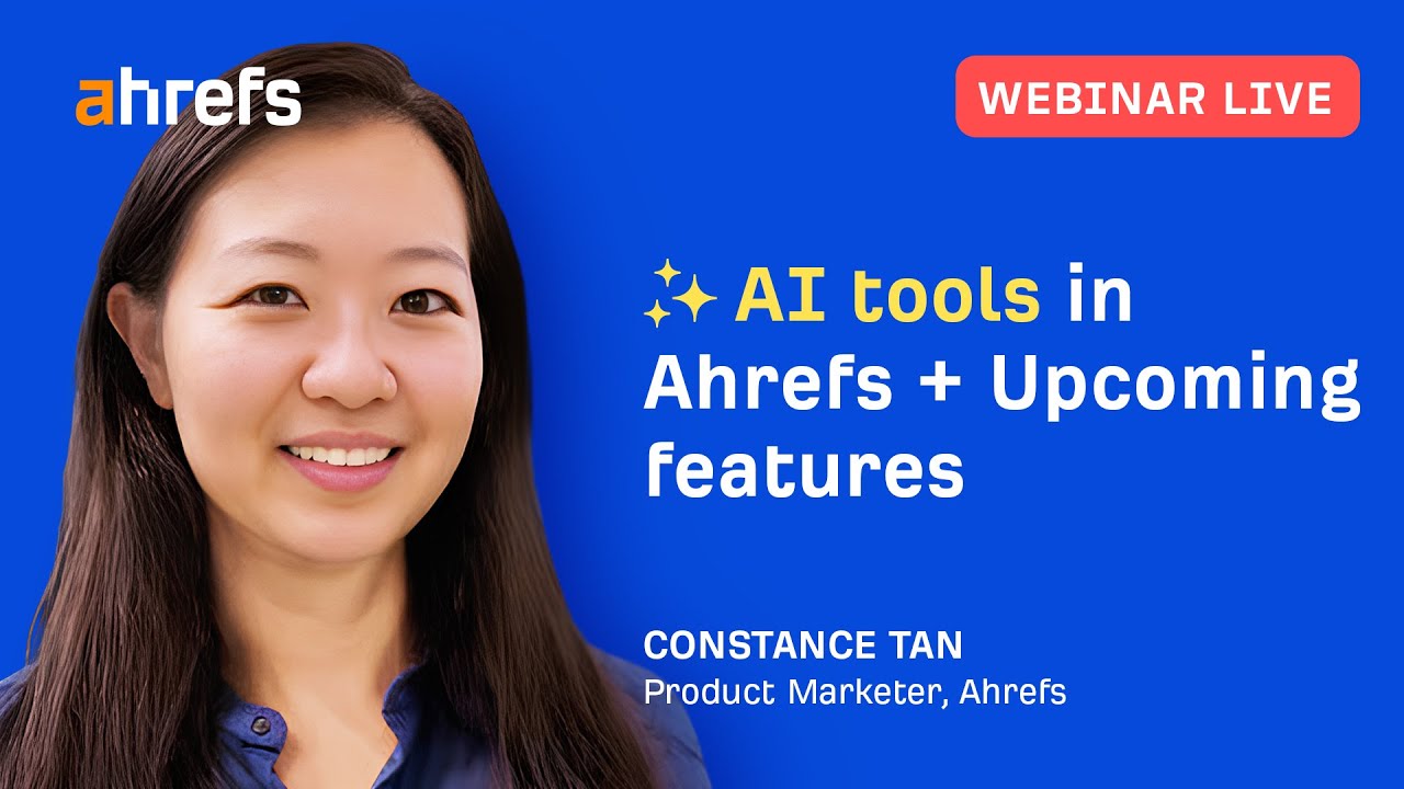 AI Tools in Ahrefs + Upcoming features thumbnail
