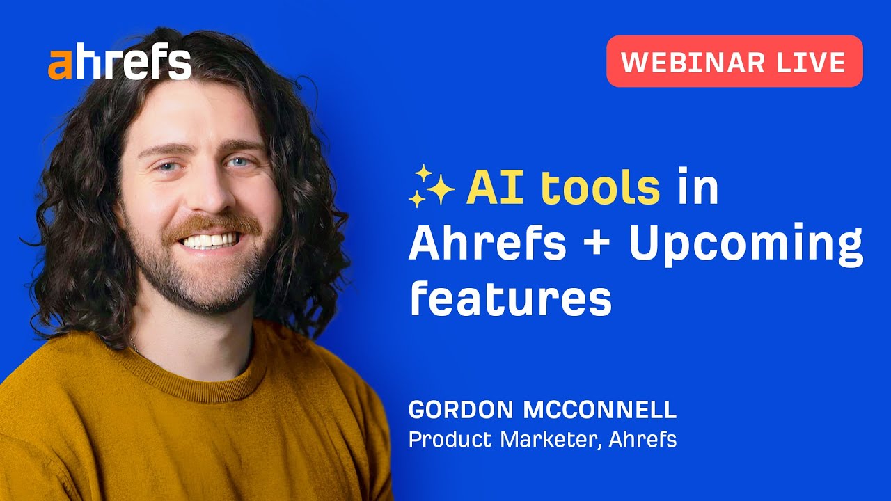 AI Tools in Ahrefs + Upcoming features (US/EU) thumbnail