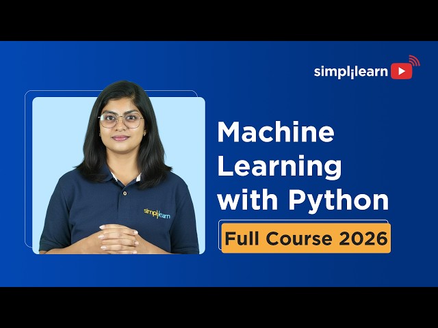 Machine Learning With Python Full Course 2026 | Python Machine Learning For Beginners | Simplilearn thumbnail