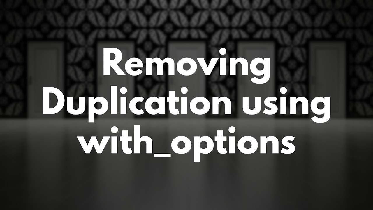 Removing Duplication Using with_options thumbnail