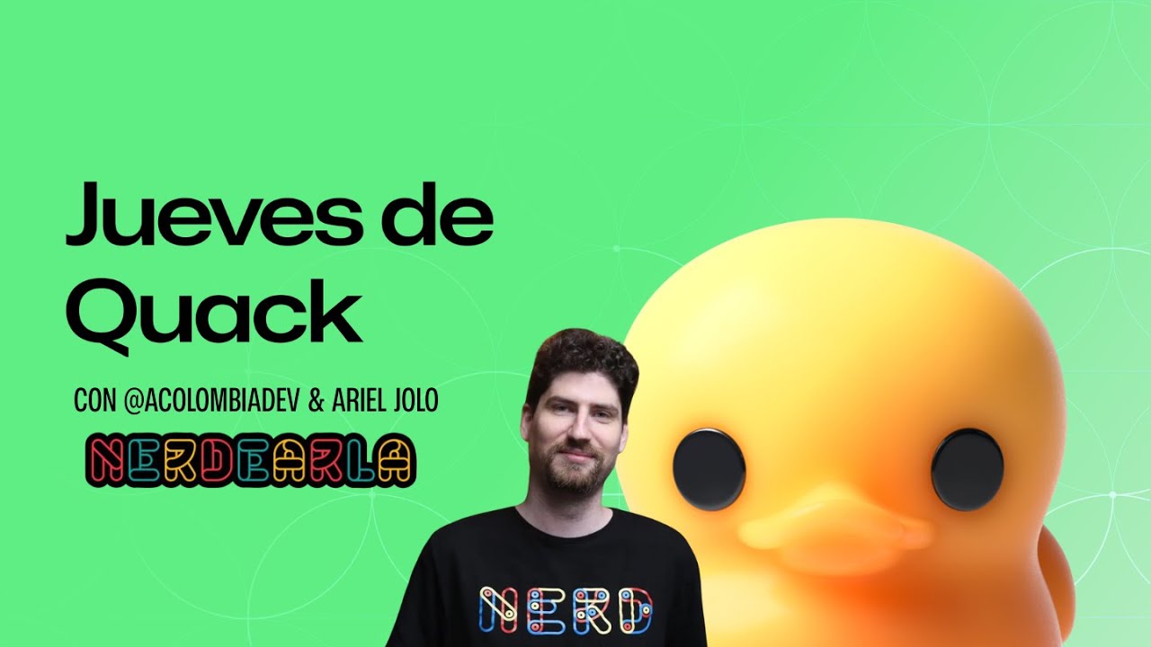 Jueves de Quack con Nerdearla thumbnail