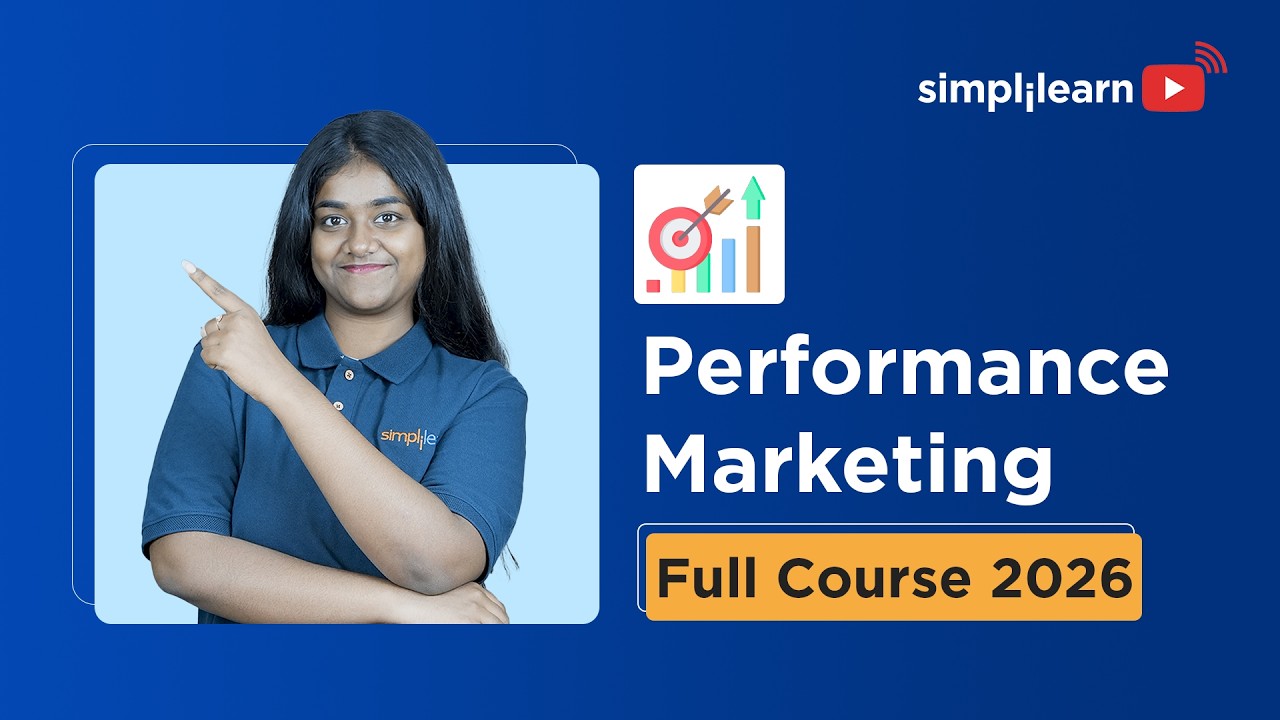Performance Marketing Full Course 2026 | Performance Marketing Tutorial For Beginners | Simplilearn thumbnail