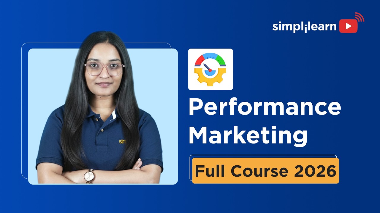 Performance Marketing Full Course 2026 | Performance Marketing Tutorial For Beginners | Simplilearn thumbnail