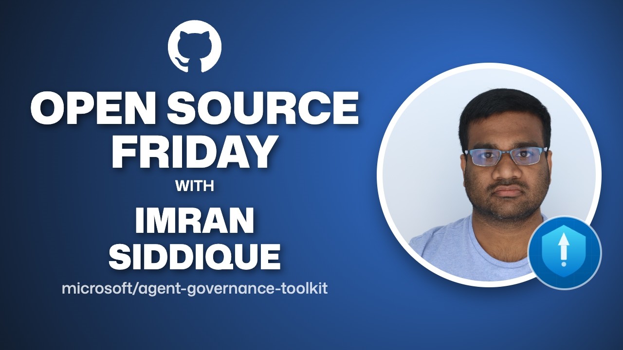 Open Source Friday: Governance for AI agents with Imran Siddique thumbnail