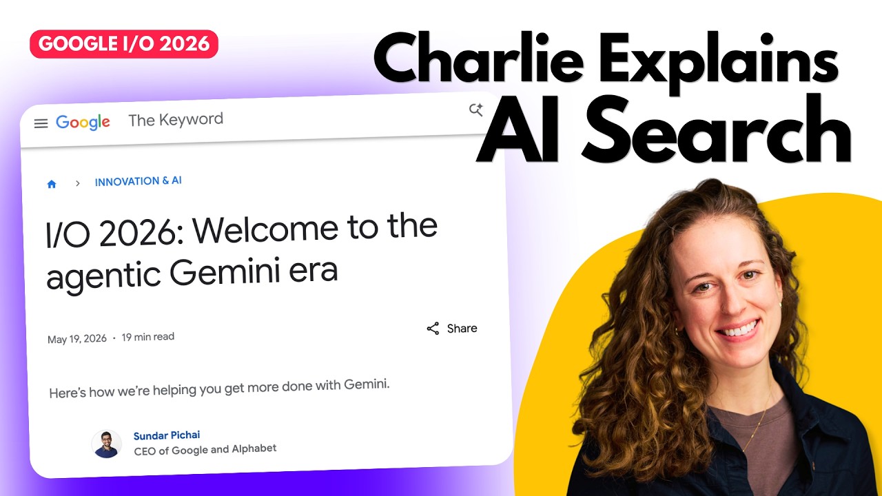 Google I/O 2026: The 5 Updates Every Marketer Needs To Know thumbnail