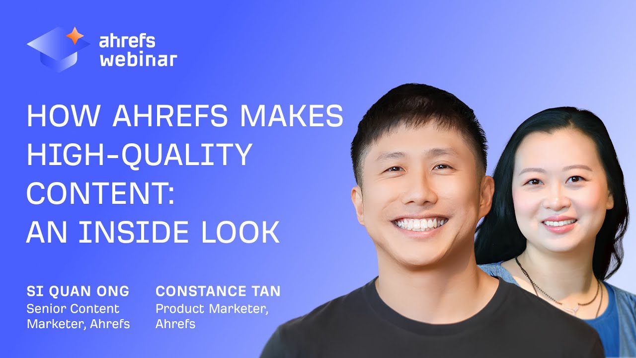 How Ahrefs Makes High-Quality Content: An Inside Look thumbnail