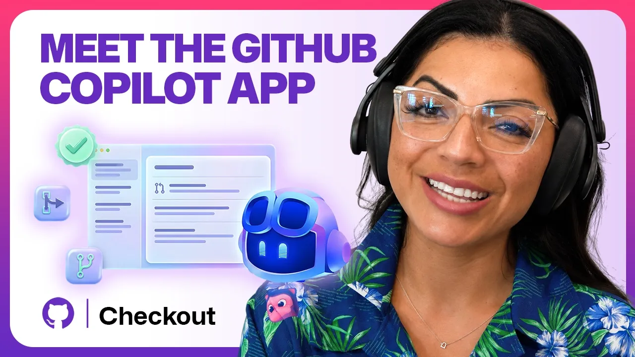Exploring the agent-first GitHub Copilot desktop app | GitHub Checkout thumbnail