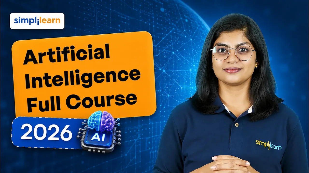 Artificial Intelligence Full Course 2026 | AI Tutorial For Beginners | AI Full Course | Simplilearn thumbnail