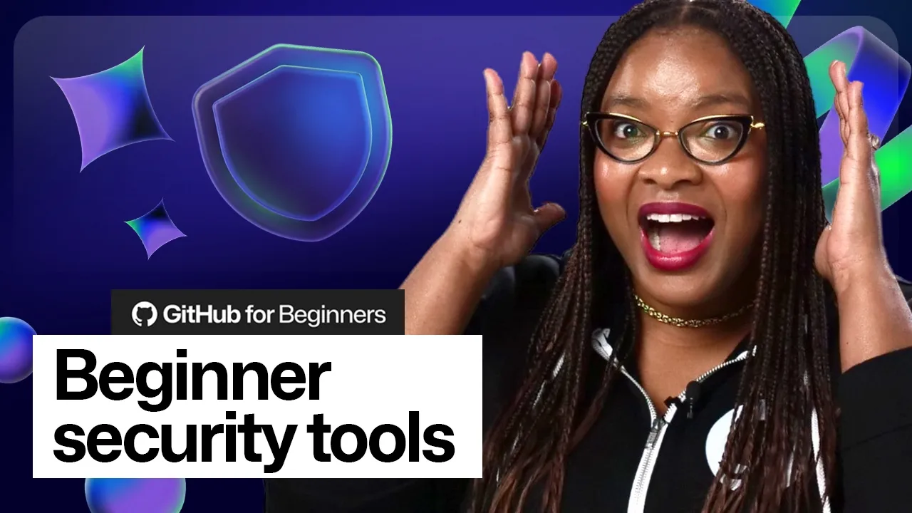 Getting started with GitHub security | GitHub for Beginners thumbnail